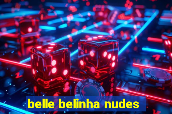 belle belinha nudes